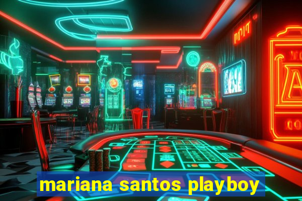 mariana santos playboy